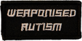 Weaponised Autism